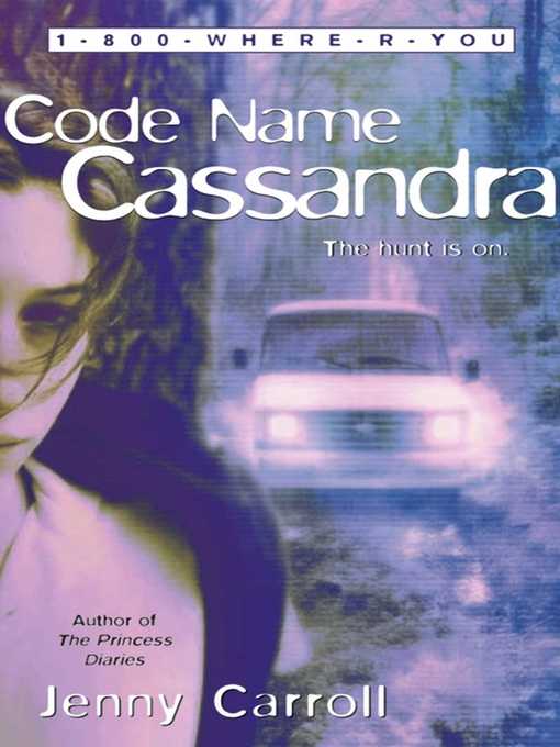 Title details for Code Name Cassandra by Jenny Carroll - Wait list